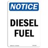 Signmission Safety Sign, OSHA Notice, 18" Height, Rigid Plastic, Diesel Fuel Sign, Portrait OS-NS-P-1218-V-11009